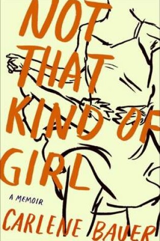 Cover of Not That Kind of Girl