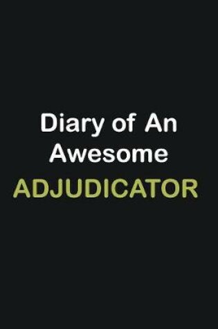 Cover of Diary of an awesome Adjudicator