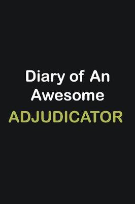 Book cover for Diary of an awesome Adjudicator