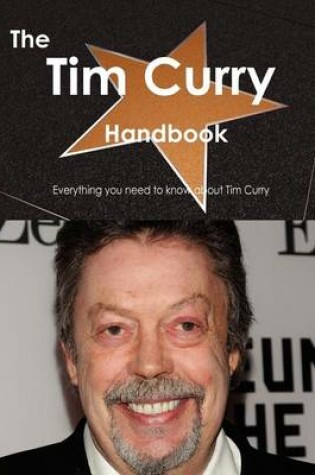 Cover of The Tim Curry Handbook - Everything You Need to Know about Tim Curry