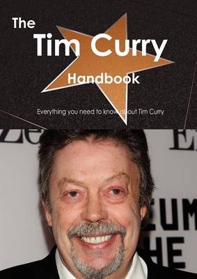 Book cover for The Tim Curry Handbook - Everything You Need to Know about Tim Curry