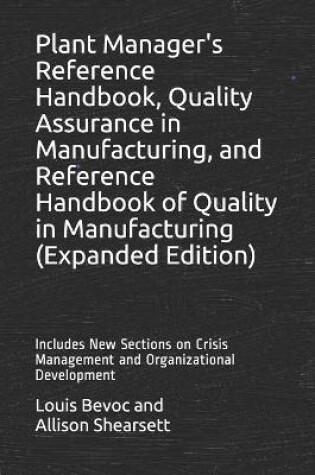 Cover of Plant Manager's Reference Handbook, Quality Assurance in Manufacturing, and Reference Handbook of Quality in Manufacturing (Expanded Edition)