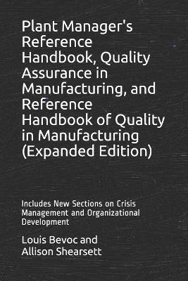 Book cover for Plant Manager's Reference Handbook, Quality Assurance in Manufacturing, and Reference Handbook of Quality in Manufacturing (Expanded Edition)