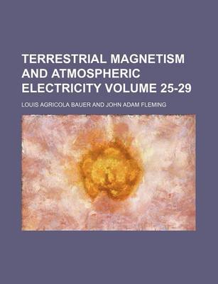 Book cover for Terrestrial Magnetism and Atmospheric Electricity Volume 25-29