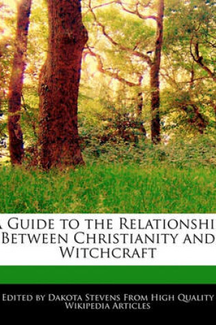 Cover of A Guide to the Relationship Between Christianity and Witchcraft