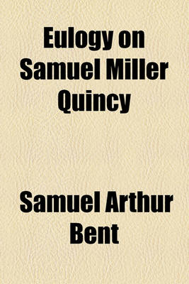 Book cover for Eulogy on Samuel Miller Quincy