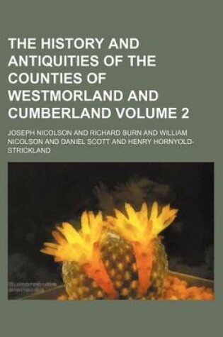 Cover of The History and Antiquities of the Counties of Westmorland and Cumberland Volume 2