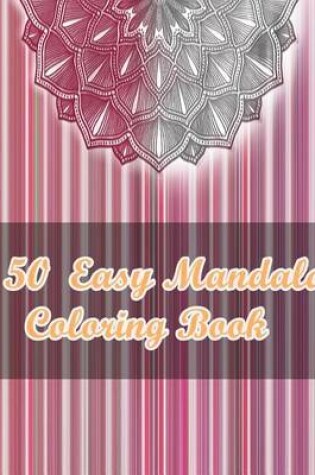 Cover of 50 Easy Mandala Coloring Book