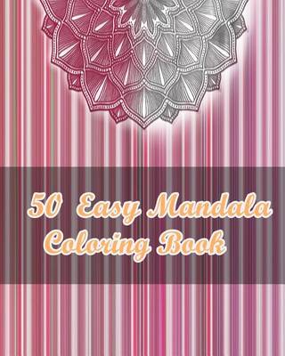 Book cover for 50 Easy Mandala Coloring Book