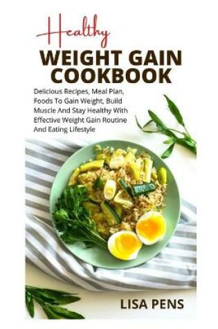 Cover of Healthy Weight Gain Cookbook