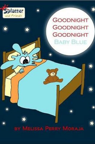 Cover of Goodnight Goodnight Goodnight Baby Blue