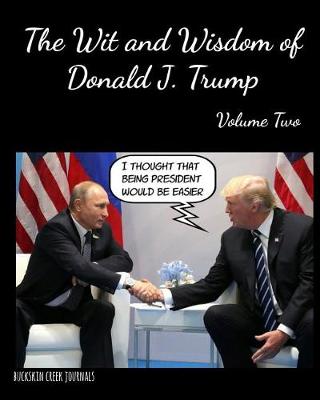 Cover of The Wit and Wisdom of Donald J. Trump - Volume Two