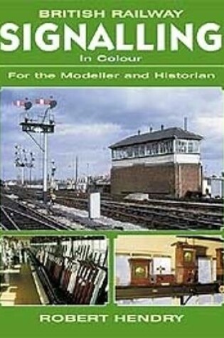 Cover of British Railway Signalling in Colour