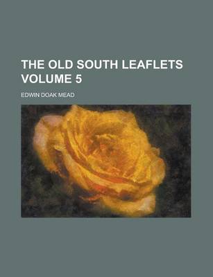 Book cover for The Old South Leaflets Volume 5