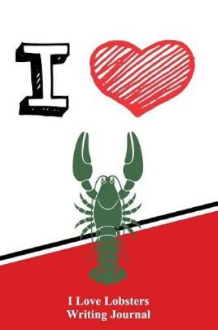 Cover of I Love Lobsters Writing Journal