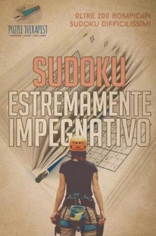 Cover of Sudoku estremamente impegnativo Oltre 200 rompicapi Sudoku difficilissimi