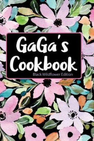 Cover of GaGa's Cookbook Black Wildflower Edition