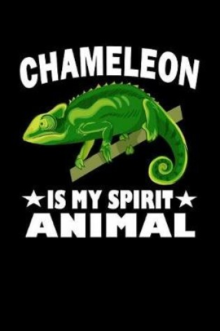 Cover of Chameleon Is My Spirit Animal