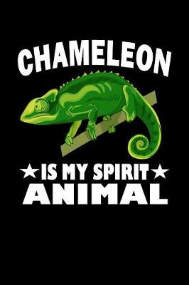 Book cover for Chameleon Is My Spirit Animal