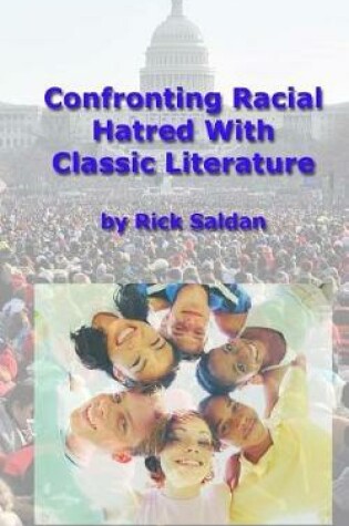 Cover of Confronting Racial Hatred with Classic Literature