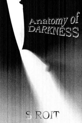 Cover of Anatomy of Darkness