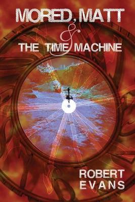 Book cover for Mored, Matt & the Time Machine