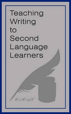 Book cover for Teaching Writing to Second Language Learners