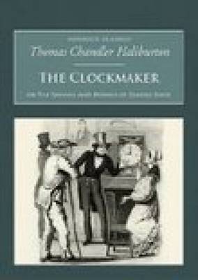 Book cover for The Clockmaker: The Sayings and Doings of Samuel Slick