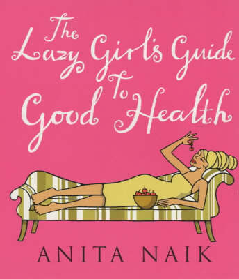 Book cover for The Lazy Girl's Guide To Good Health