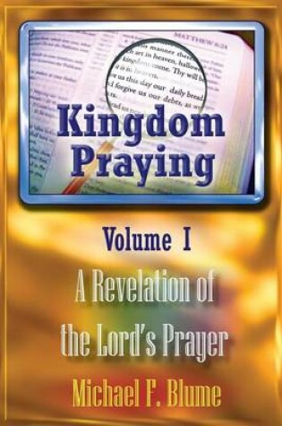 Cover of Kingdom Praying Vol. I