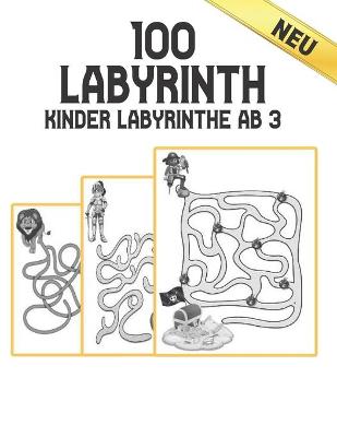 Book cover for 100 Labyrinth Neu Kinder Labyrinthe ab 3 Neu
