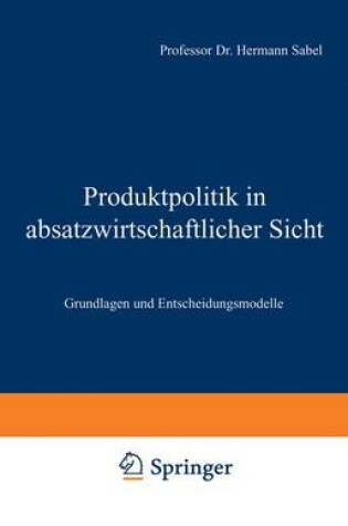 Cover of Produktpolitik in absatzwirtschaftlicher Sicht