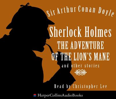 Book cover for Sherlock Holmes: The Adventure of the Lion’s Mane and other stories