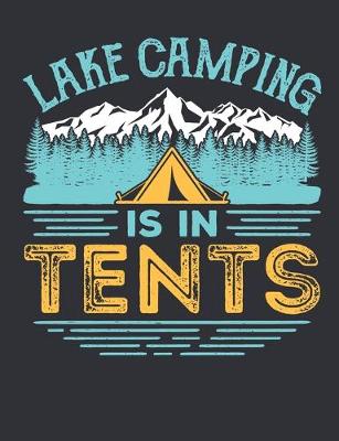 Book cover for Lake Camping Is In Tents