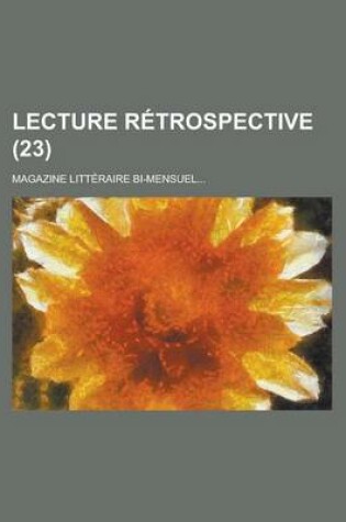 Cover of Lecture Retrospective (23); Magazine Litteraire Bi-Mensuel