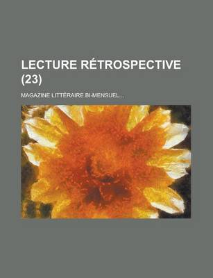 Book cover for Lecture Retrospective (23); Magazine Litteraire Bi-Mensuel