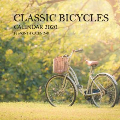 Book cover for Classic Bicycles Calendar 2020