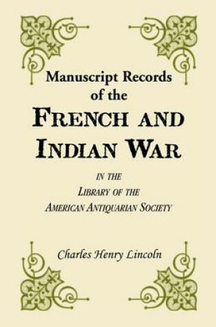 Cover of Manuscript Records of the French and Indian War in the Library of the American Antiquarian Society