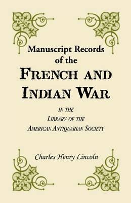 Cover of Manuscript Records of the French and Indian War in the Library of the American Antiquarian Society