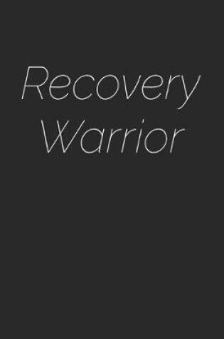 Cover of Recovery Warrior