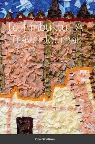 Cover of To Timbuktu - A Travel Journal