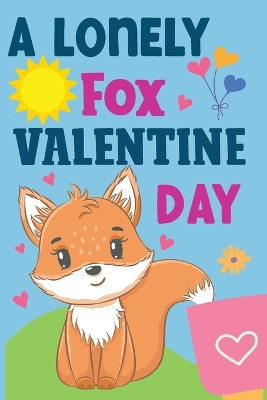 Book cover for The Lonely Fox's Valentine's Day