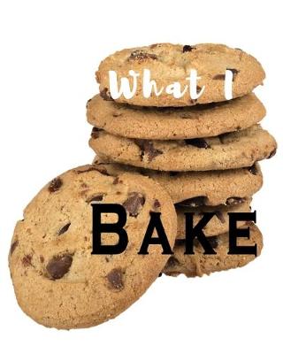 Book cover for What I Bake