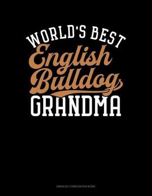 Cover of World's Best English Bulldog Grandma