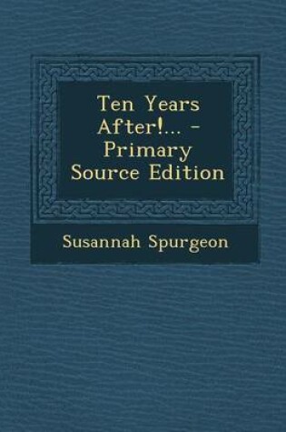 Cover of Ten Years After!... - Primary Source Edition