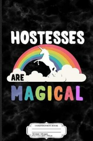 Cover of Hostesses Are Magical Composition Notebook