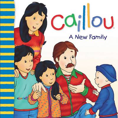 Book cover for Caillou: A New Family