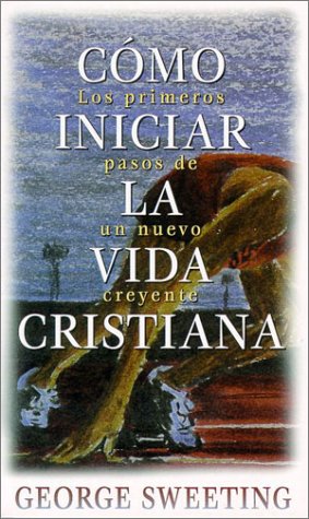 Book cover for Como Iniciar La Vida Cristiana