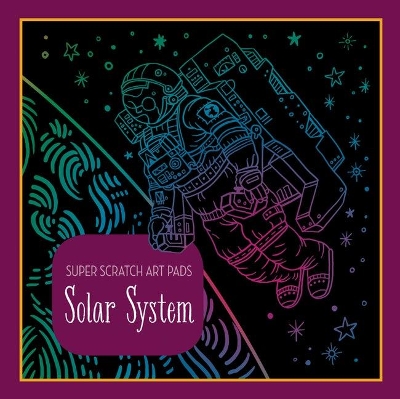 Book cover for Super Scratch Art Pads: Solar System