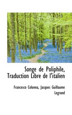 Book cover for Songe de Poliphile, Traduction Libre de L'Italien